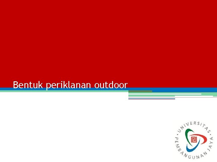 Bentuk periklanan outdoor Bentuk periklanan outdoor