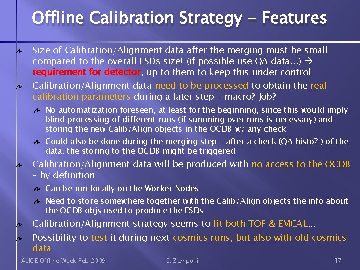 Offline Calibration Strategy - Features Size of Calibration/Alignment data after the merging must be