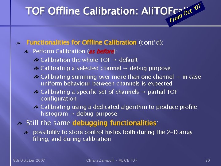 TOF Offline Calibration: Ali. TOFcalib O m Fro 7 ‘ 0 ct Functionalities for