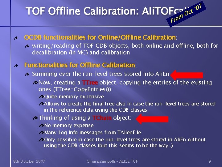 TOF Offline Calibration: Ali. TOFcalib O m Fro 7 ‘ 0 ct OCDB functionalities