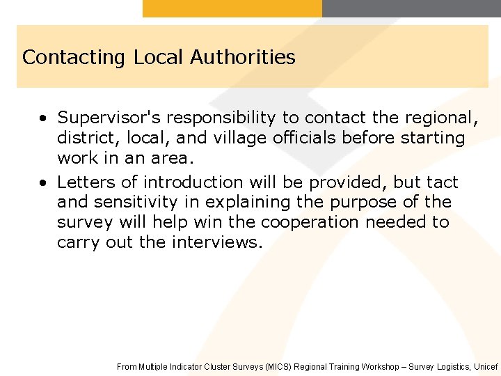 Contacting Local Authorities • Supervisor's responsibility to contact the regional, district, local, and village