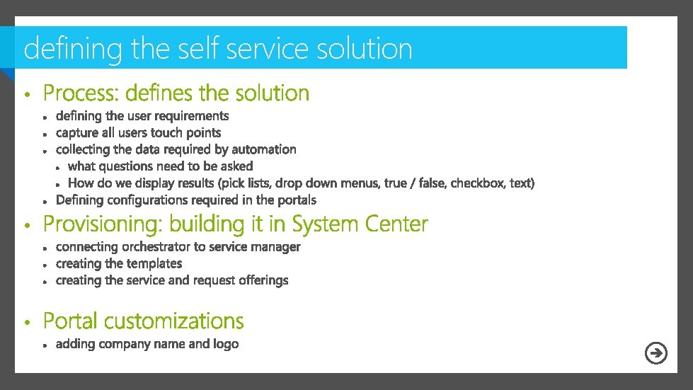 defining the self service solution • • • 