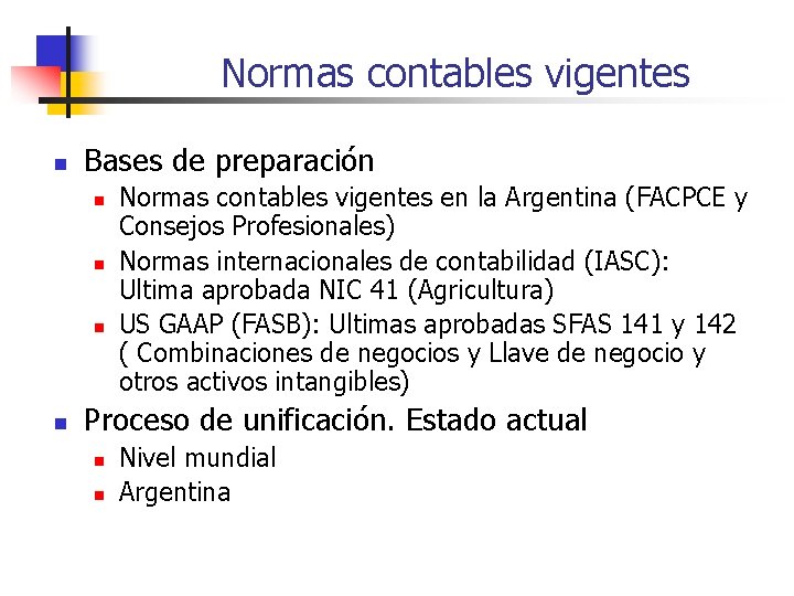 Normas contables vigentes n Bases de preparación n n Normas contables vigentes en la