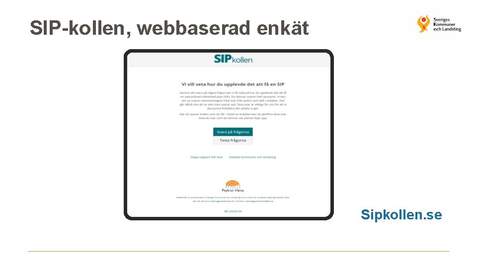 SIP-kollen, webbaserad enkät Sipkollen. se 