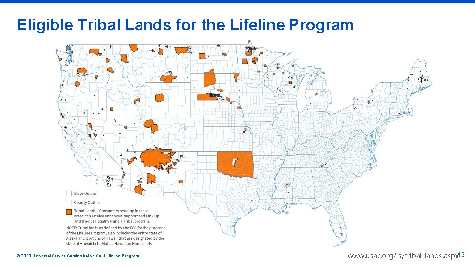 Eligible Tribal Lands for the Lifeline Program © 2019 Universal Service Administrative Co. l