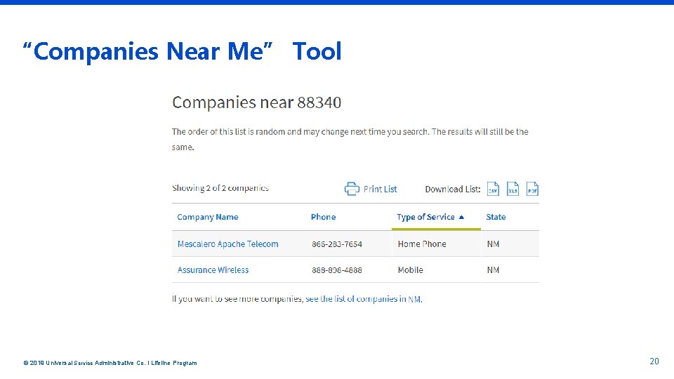 “Companies Near Me” Tool © 2019 Universal Service Administrative Co. l Lifeline Program 20