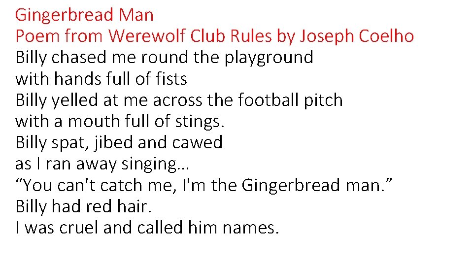 Gingerbread Man Poem from Werewolf Club Rules by Joseph Coelho Billy chased me round