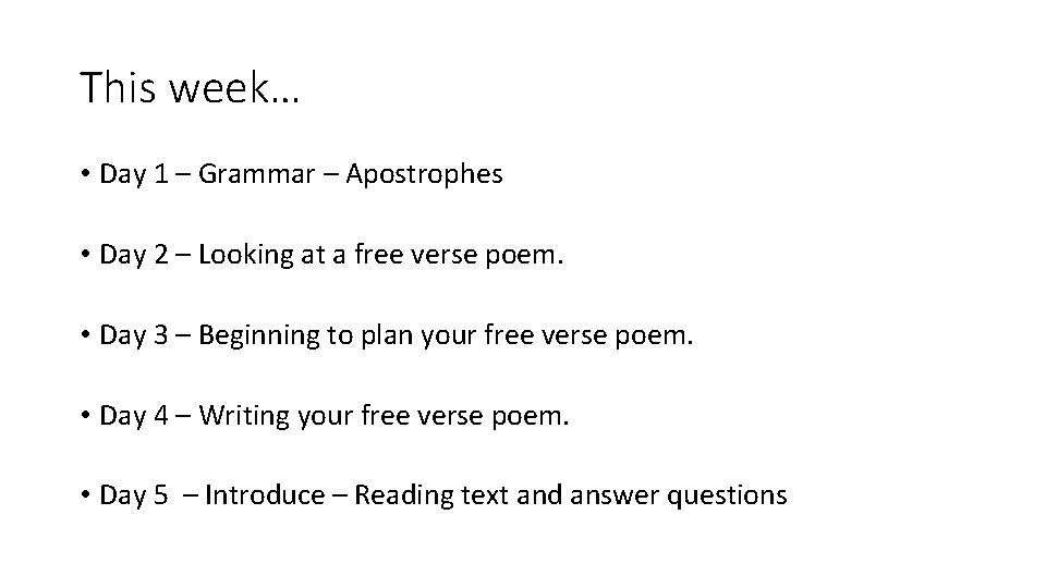 This week… • Day 1 – Grammar – Apostrophes • Day 2 – Looking