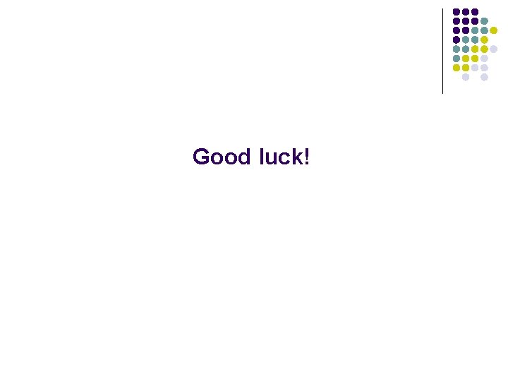 Good luck! 