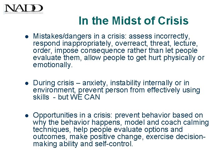 In the Midst of Crisis l Mistakes/dangers in a crisis: assess incorrectly, respond inappropriately,