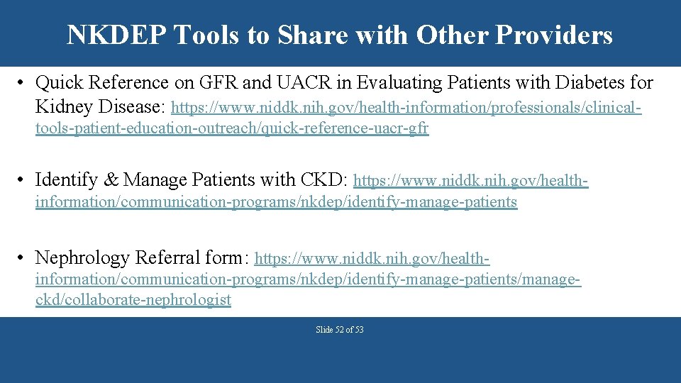 NKDEP Tools to Share with Other Providers • Quick Reference on GFR and UACR