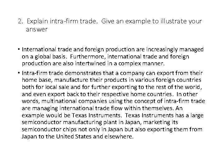 2. Explain intra-firm trade. Give an example to illustrate your answer • International trade