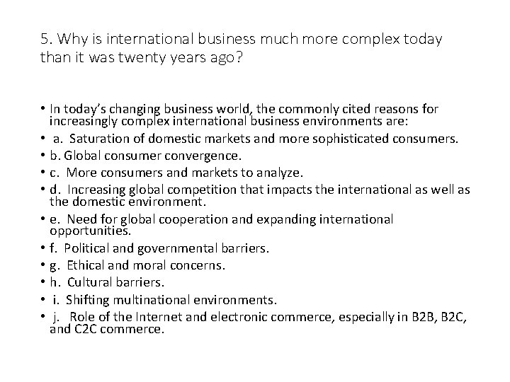 5. Why is international business much more complex today than it was twenty years