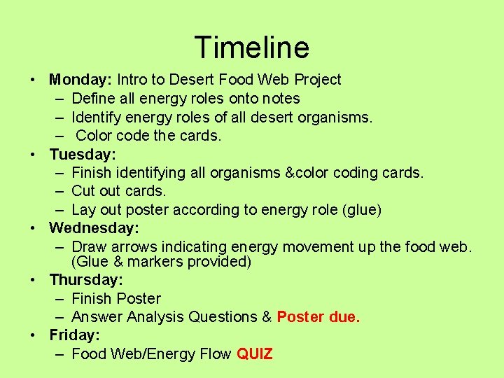 Timeline • Monday: Intro to Desert Food Web Project – Define all energy roles