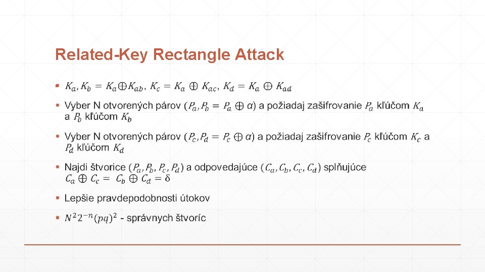 Related-Key Rectangle Attack ▪ 