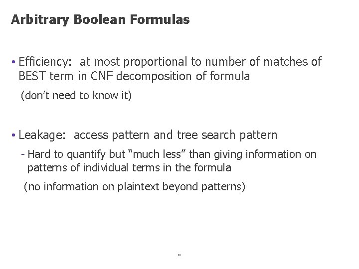 Arbitrary Boolean Formulas • Efficiency: at most proportional to number of matches of BEST