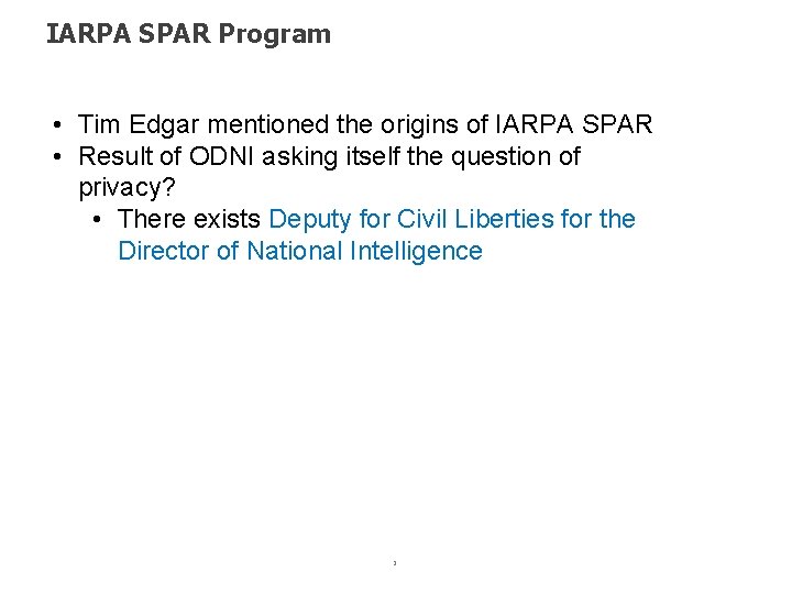 IARPA SPAR Program • Tim Edgar mentioned the origins of IARPA SPAR • Result