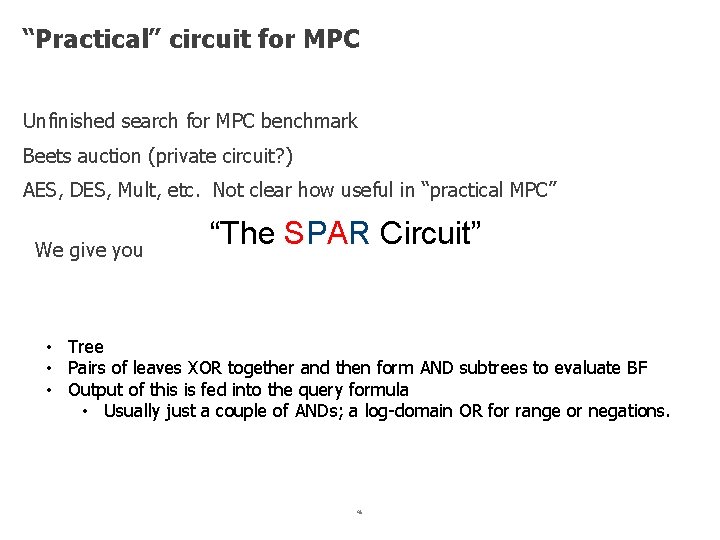 “Practical” circuit for MPC Unfinished search for MPC benchmark Beets auction (private circuit? )