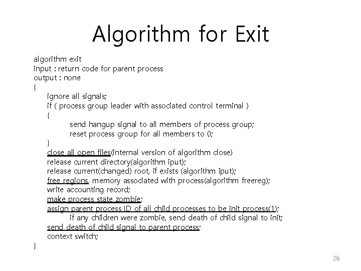 Algorithm for Exit algorithm exit input : return code for parent process output : Algorithm for Exit algorithm exit input : return code for parent process output :
