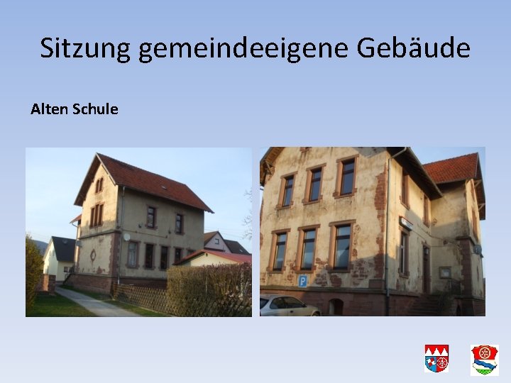 Sitzung gemeindeeigene Gebäude Alten Schule 