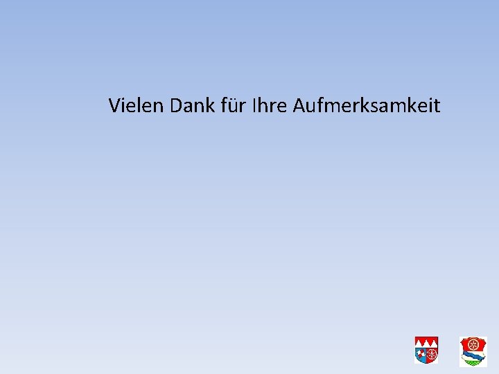 Vielen Dank für Ihre Aufmerksamkeit 