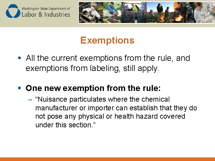 Exemptions § All the current exemptions from the rule, and exemptions from labeling, still