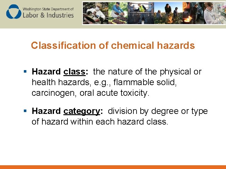 Classification of chemical hazards § Hazard class: the nature of the physical or health