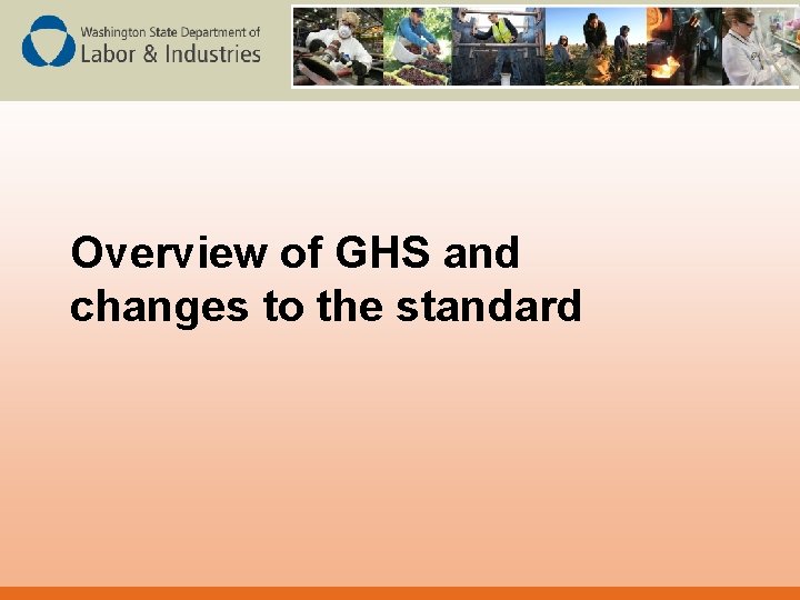 Overview of GHS and changes to the standard 