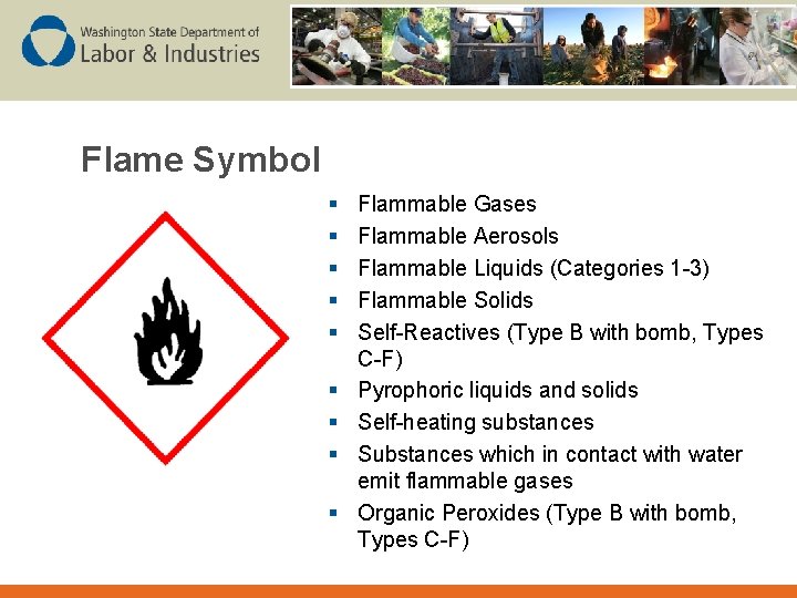 Flame Symbol § § § § § Flammable Gases Flammable Aerosols Flammable Liquids (Categories