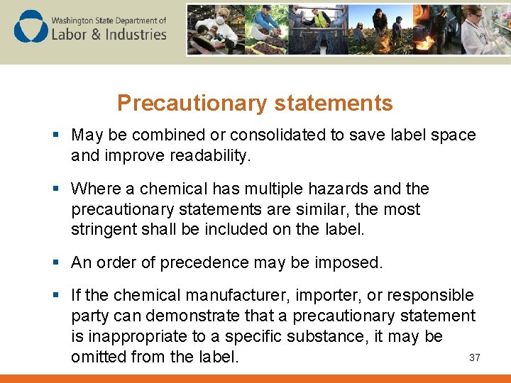 Precautionary statements § May be combined or consolidated to save label space and improve
