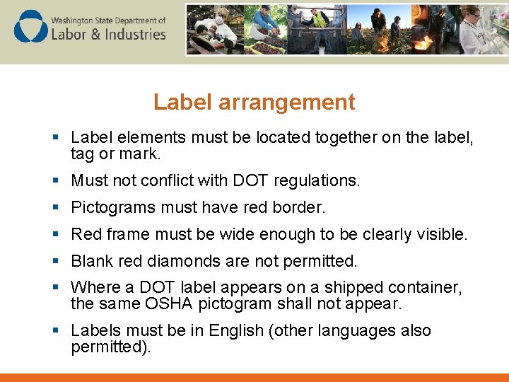 Label arrangement § Label elements must be located together on the label, tag or