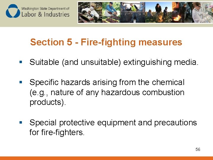 Section 5 - Fire-fighting measures § Suitable (and unsuitable) extinguishing media. § Specific hazards