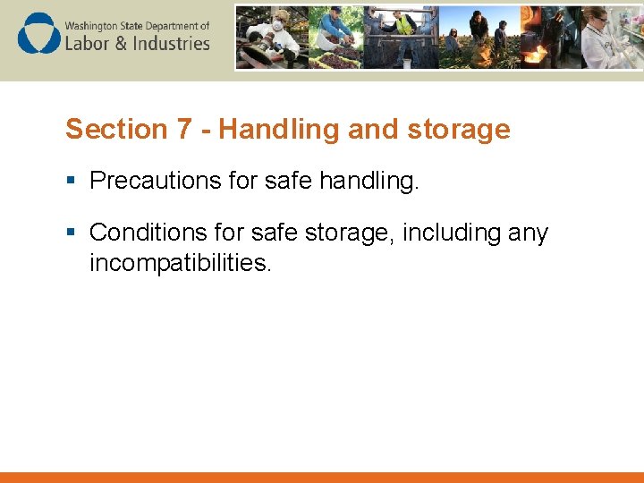 Section 7 - Handling and storage § Precautions for safe handling. § Conditions for