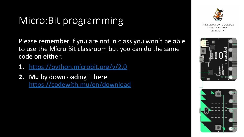 Micro: Bit programming Please remember if you are not in class you won’t be