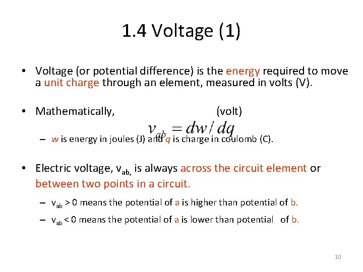 1. 4 Voltage (1) • Voltage (or potential difference) is the energy required to