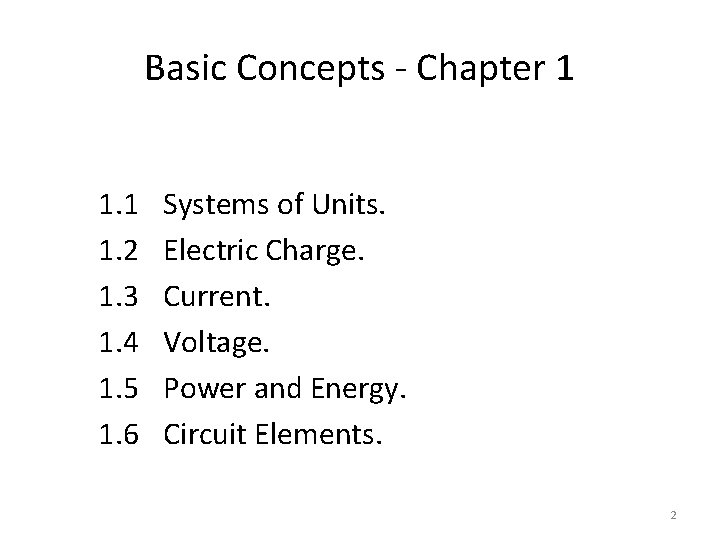Basic Concepts - Chapter 1 1. 2 1. 3 1. 4 1. 5 1.