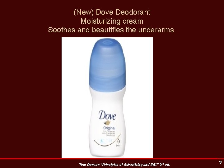 (New) Dove Deodorant Moisturizing cream Soothes and beautifies the underarms. Tom Duncan “Principles of