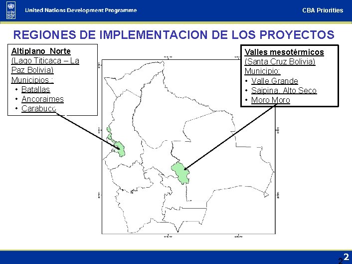 CBA Priorities REGIONES DE IMPLEMENTACION DE LOS PROYECTOS Altiplano Norte (Lago Titicaca – La