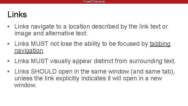 Cornell University Links • Links navigate to a location described by the link text