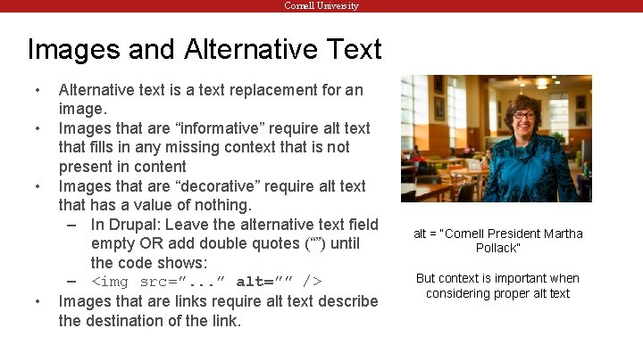 Cornell University Images and Alternative Text • • Alternative text is a text replacement