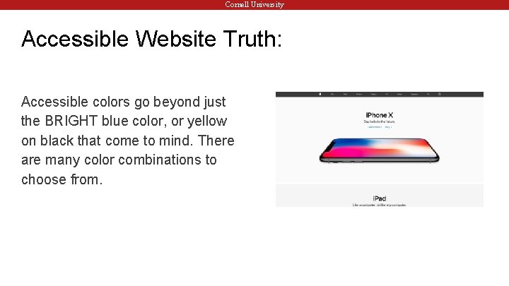 Cornell University Accessible Website Truth: Accessible colors go beyond just the BRIGHT blue color,