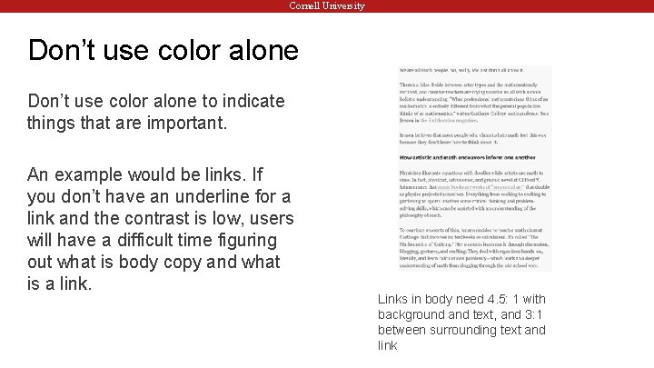 Cornell University Don’t use color alone to indicate things that are important. An example