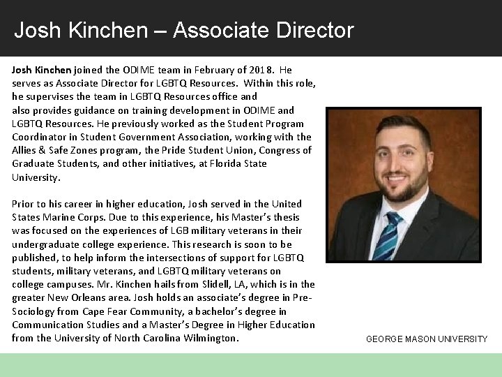 Josh Kinchen – Associate Director Josh Kinchen joined the ODIME team in February of