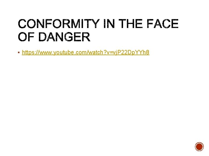 § https: //www. youtube. com/watch? v=vj. P 22 Dp. YYh 8 