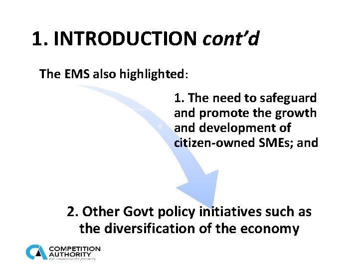 1. INTRODUCTION cont’d The EMS also highlighted: 1. The need to safeguard and promote