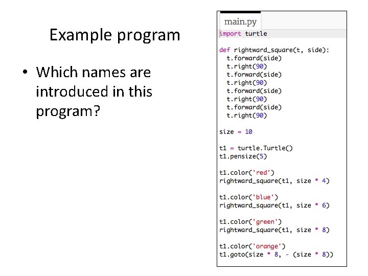 Example program • Which names are introduced in this program? 