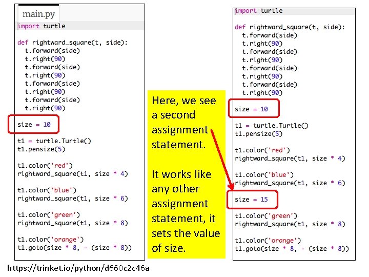 Here, we see a second assignment statement. It works like any other assignment statement,