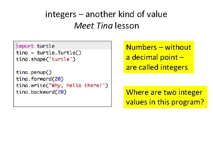 integers – another kind of value Meet Tina lesson Numbers – without a decimal integers – another kind of value Meet Tina lesson Numbers – without a decimal