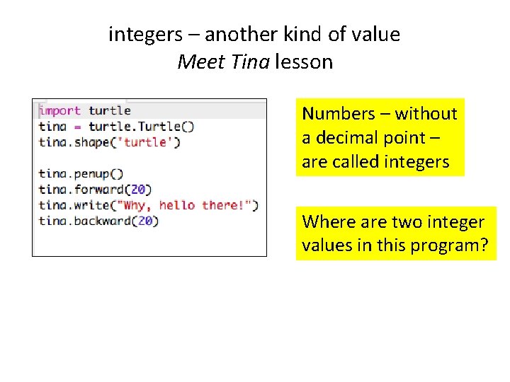 integers – another kind of value Meet Tina lesson Numbers – without a decimal