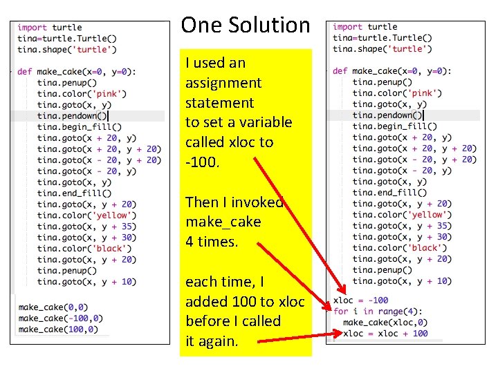 One Solution I used an assignment statement to set a variable called xloc to One Solution I used an assignment statement to set a variable called xloc to